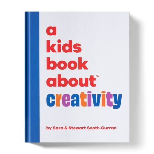A Kid's Book About Creativity - Joy