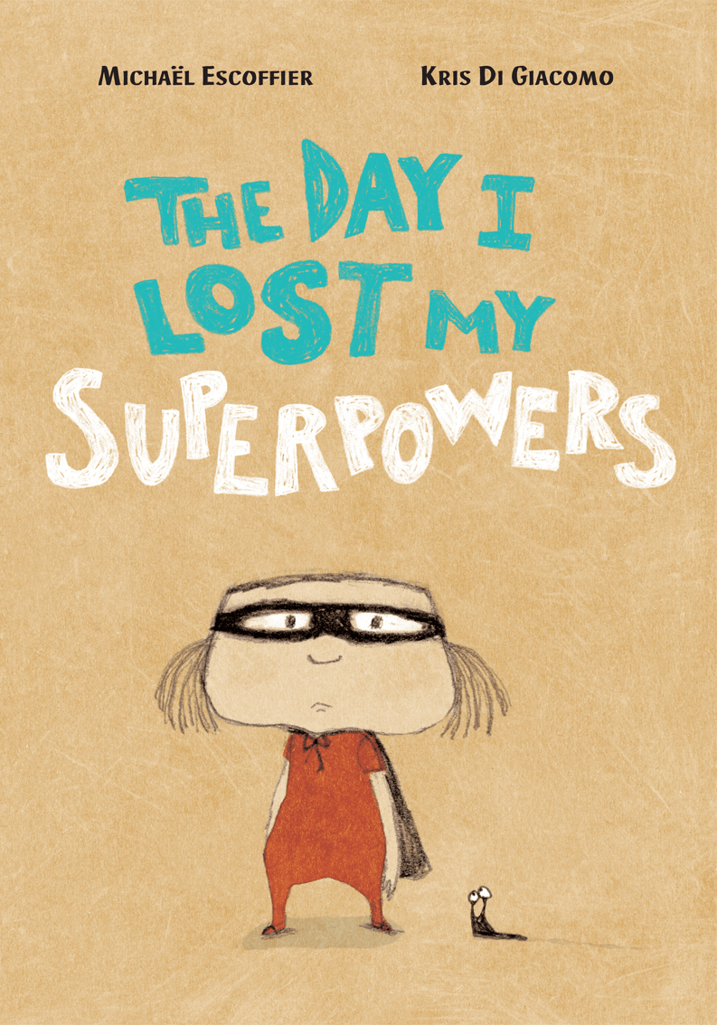 The Day I Lost My Superpowers - Joy