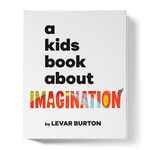 A Kid's Book About Imagination - Joy