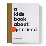 A Kid's Book About Optimism - Joy