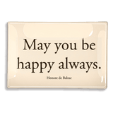 May You Be Happy Always Decoupage Glass Tray - Joy