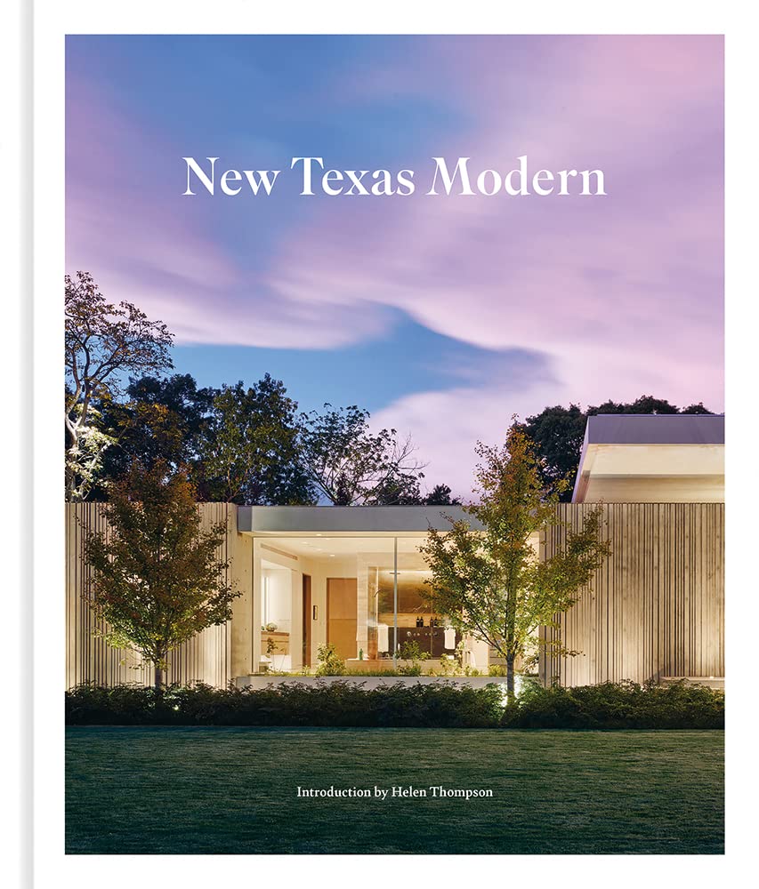 New Texas Modern: The New Modern - Joy